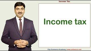 Income Tax basic information for beginners