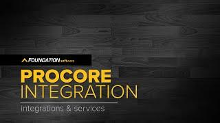 FOUNDATION® Integrates With Procore Project Management