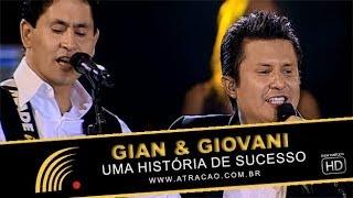 Gian & Giovani - Uma História De Sucesso - Show Completo