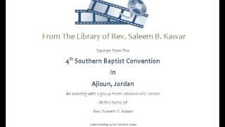 Sounds of the Past - 4th Southern Baptist Convention in Ajlun, Jordan