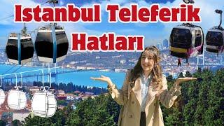 İstanbul Teleferik Hatları - TF1 ve TF2 Hattı