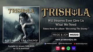 Trishula - Will Heaven Ever Give Us What We Need (Official Audio Video)