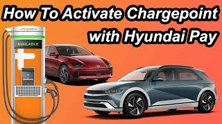 How to Activate Chargepoint Chargers From Your Hyundai's Software