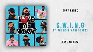 Tory Lanez - S.W.I.N.G Ft. PnB Rock & Trey Songz (Love Me Now)