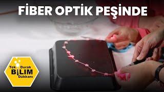 Fiber optik peşinde | Tek Durak Bilim Dükkanı (S1E11) | Da Vinci