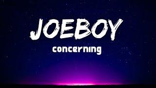 Joeboy - Concerning [Lyrics]