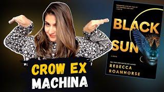 Crow Ex Machina (Black Sun | Rebecca Roanhorse)