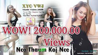 Xyo Vwj - Nco Thaum Koj Nce - Nkauj Tawm Tshiab 2020 .