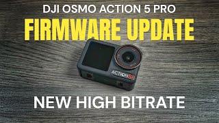 NEW High Bitrate - DJI Osmo Action 5 Pro Firmware Update