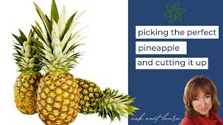 Selecting and Slicing up a Pineapple