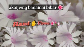 Akaijwng banainai bibar(hand flower)/manisha basumatary