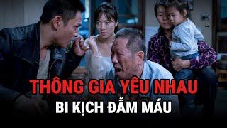 Thông Gia Yêu Nhau - Bi Kịch Đẫm M.á.u - Giải Mã Bí Ẩn