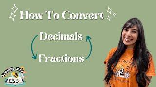 HOW TO CONVERT DECIMALS TO FRACTIONS & FRACTIONS TO DECIMALS // 6TH GRADE COMMON CORE MATH // CHP 2