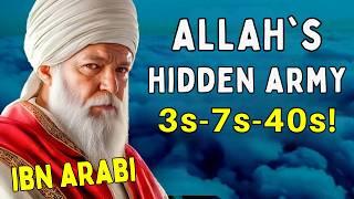 IBN ARABI: HIDDEN ARMIES OF ALLAH | GHAWTH and THE 40s