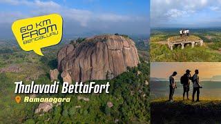 Thalavadi Betta Fort Ramanagara - Day Trek Near Bangalore |A Hidden Gem for Adventurers