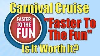 Carnival Cruise “Faster To The Fun” Explained & Is It Worth It?