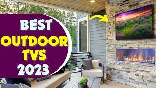 Best Outdoor Tv 2023 - No 1 Is Worth It!