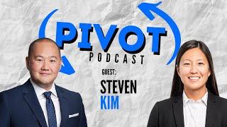 Pivot Podcast: Steven Kim - Steven Kim Homes