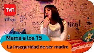 La inseguridad de ser madre | Mamá a los 15 - T2E1