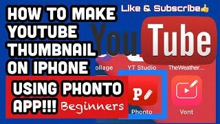 How to make YouTube thumbnail on iPhone using Phonto. (Beginners)