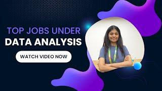 Top Jobs Under data Analysis in 2024 | Data & Business Analyst | Data Scientist & Engineer