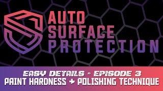 How to Test Paint Hardness & Basic Polishing Technique | EASY DETAILS EP. 3 | #howto #autodetailing