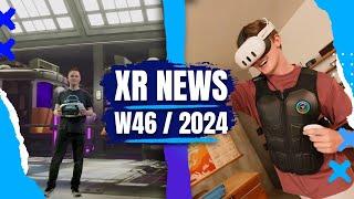 XR News, Sales, Releases (KW46/24) Neuer Kanaltrailer, bHaptics News, Xiaomi Smartglasses, Behemoth