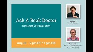 Ask a Book Doctor with Sally O-J: Converting Your Fan-Fiction