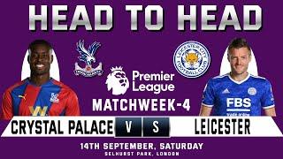 CRYSTAL PALACE vs LEICESTER CITY | Prediction & Head to Head Stats | Matchweek 4 | EPL 2024/25