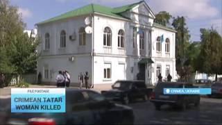 Crimean Tatar Woman Murdered: Authorities say the killing was not ethnically motivated