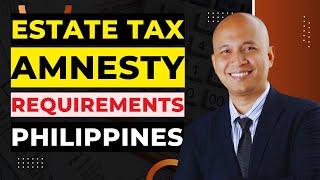 What You Need To Prepare for Availing The Estate Tax Amnesty? | JustLawPh