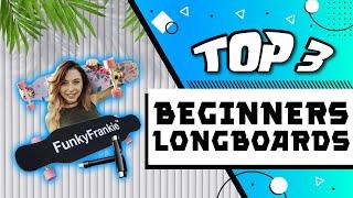 Best Beginners Long Boards Reviews