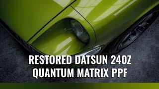 Mirror Finish Detail | Fully Restored Datsun 240Z MFD QUANTUM MATRIX PPF (Paint protection film)