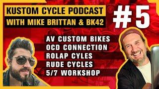 Kustom Cycle Podcast #5 with Mike Brittan & BK42 - Custom Bike Builders Community