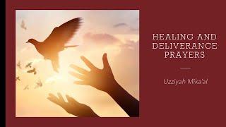 Healing and Deliverance Prayers |  Pray in the Name of Yahuah - Yahusha