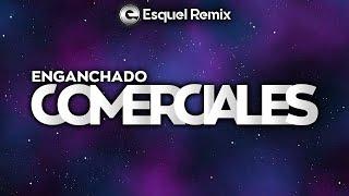 ENGANCHADO COMERCIALES 2020 | Esquel Remix