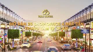 Độc Quyền 25 Căn Shophouse Icon Central Prime Trung Tâm Tp.Dĩ An