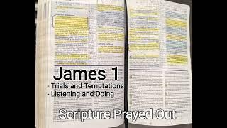 Trials and Temptations - Listening and Doing - James 1- Scripture Prayed Out