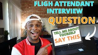 How to Answer the FLIGHT ATTENDANT question: Tell me about your self| 3 simple steps