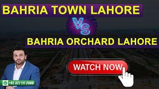 Bahria Town Lahore Vs Bahria Orchard Lahore | Comparison Residential Or Investment By PPS