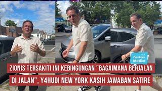 Zi0nis Tersakiti ini Kebingungan "Bagaimana Berjalan di Jalan", Y4hudi New York Kasih Jawaban Satire