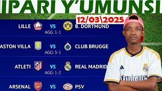 IPARI Y'UMUNSI  TARIKI 12/03/2024.#UEFA CHAMPIONS LEAGUE