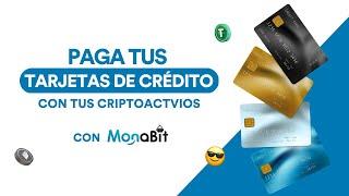 Paga tus tarjeta de crédito con tus criptoactivos - MonaBit