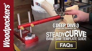 SteadyCurve Band Saw Template Guide FAQs | Deep Dive | Woodpeckers Woodworking Tools