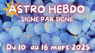 Semaine du 10 au 16 mars 2025 | Signe par Signe