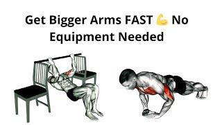 how to get big arms at home no equipment ?