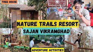 Nature Trails Resort Sajan Vikramgad Wada |  Adventure Activities Tree House  Best Picnic spot