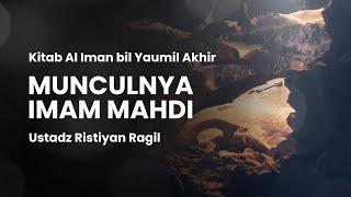 Munculnya Imam Mahdi | Ustadz Ristiyan Ragil