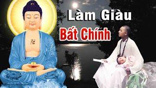 LÀM GIÀU BẤT CHÍNH nhận quả báo bệnh thống khổ chữa mãi không lành"Tâm Giác Ngộ