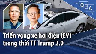 Triển vọng xe hơi điện (EV) trong thời TT Trump 2.0